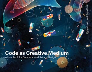 Code as Creative Medium: A Teacher's Manual Annotated edition цена и информация | Книги по социальным наукам | pigu.lt