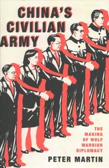 China's Civilian Army: The Making of Wolf Warrior Diplomacy kaina ir informacija | Socialinių mokslų knygos | pigu.lt