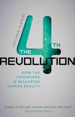 Fourth Revolution: How the Infosphere is Reshaping Human Reality kaina ir informacija | Ekonomikos knygos | pigu.lt