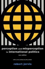 Perception and Misperception in International Politics: New Edition Revised edition kaina ir informacija | Socialinių mokslų knygos | pigu.lt