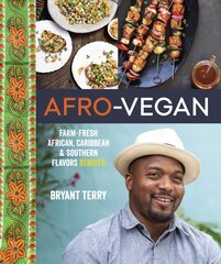 Afro-Vegan: Farm-Fresh African, Caribbean, and Southern Flavors Remixed [A Cookbook] цена и информация | Книги рецептов | pigu.lt