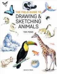 Field Guide to Drawing & Sketching Animals Annotated edition цена и информация | Книги о питании и здоровом образе жизни | pigu.lt