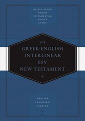 Greek-English Interlinear ESV New Testament: Nestle-Aland Novum Testamentum Graece (NA28) and English Standard Version (ESV) цена и информация | Духовная литература | pigu.lt