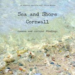 Sea and Shore Cornwall: Common and Curious Findings 4th Revised edition цена и информация | Развивающие книги | pigu.lt