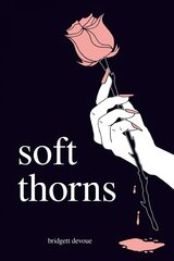 Soft Thorns kaina ir informacija | Poezija | pigu.lt