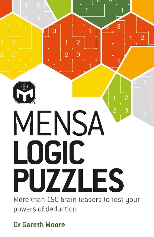 Mensa Logic Puzzles: More than 150 brainteasers to test your powers of deduction New Edition kaina ir informacija | Saviugdos knygos | pigu.lt