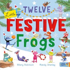 Twelve Little Festive Frogs цена и информация | Книги для самых маленьких | pigu.lt