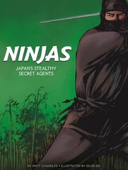 Ninjas: Japan's Stealthy Secret Agents kaina ir informacija | Knygos paaugliams ir jaunimui | pigu.lt