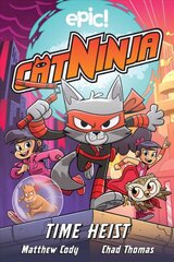 Cat Ninja: Time Heist цена и информация | Книги для подростков и молодежи | pigu.lt