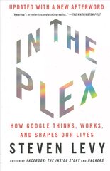 In the Plex: How Google Thinks, Works, and Shapes Our Lives цена и информация | Книги по экономике | pigu.lt