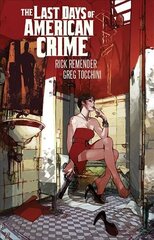 Last Days of American Crime (New Edition) New edition цена и информация | Фантастика, фэнтези | pigu.lt