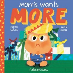 Morris Wants More kaina ir informacija | Knygos mažiesiems | pigu.lt