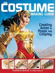 Costume Making Guide: Creating Armor & Props for Cosplay цена и информация | Книги о питании и здоровом образе жизни | pigu.lt