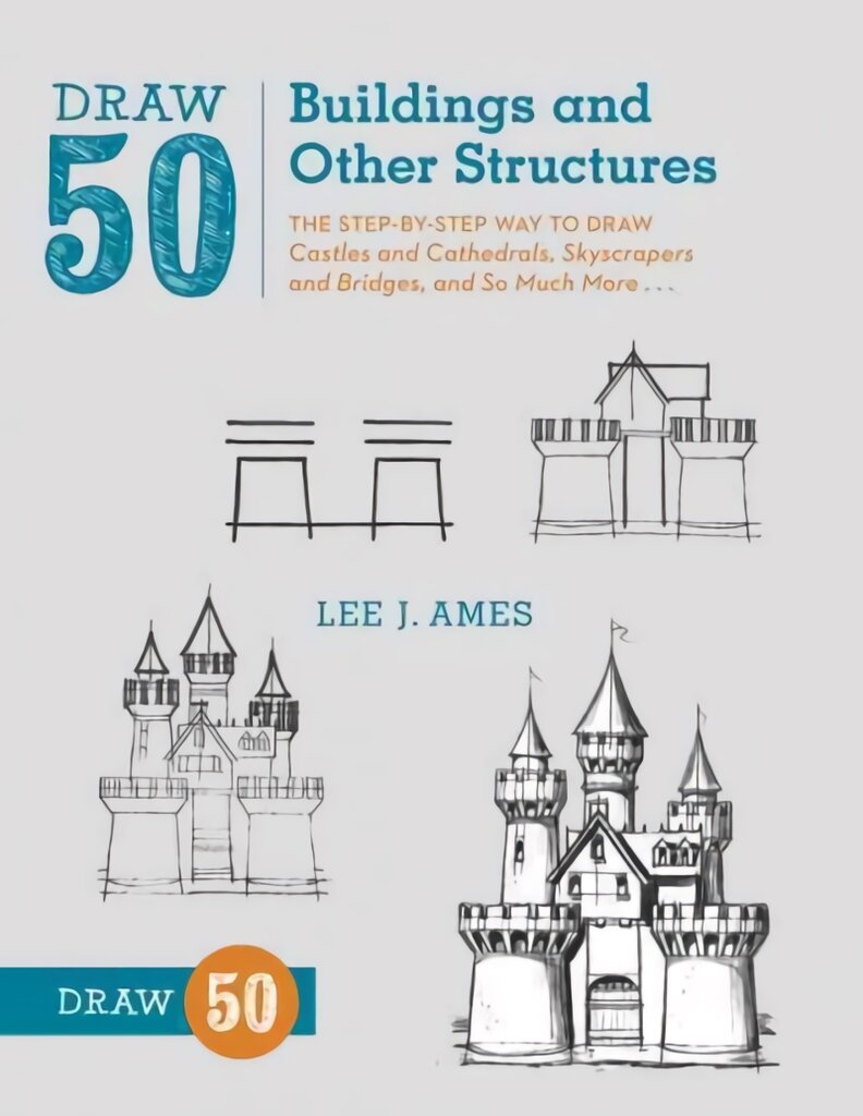 Draw 50 Buildings and Other Structures: The Step-by-Step Way to Draw Castles and Cathedrals, Skyscrapers and Bridges, and So Much More... kaina ir informacija | Knygos paaugliams ir jaunimui | pigu.lt