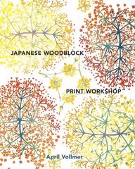 Japanese Woodblock Print Workshop: A Modern Guide to the Ancient Art of Mokuhanga kaina ir informacija | Knygos apie sveiką gyvenseną ir mitybą | pigu.lt