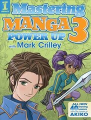 Mastering Manga 3: Power Up with Mark Crilley kaina ir informacija | Knygos apie meną | pigu.lt