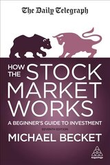 How The Stock Market Works: A Beginner's Guide to Investment 7th Revised edition kaina ir informacija | Ekonomikos knygos | pigu.lt