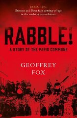 Rabble!: A Story of the Paris Commune kaina ir informacija | Fantastinės, mistinės knygos | pigu.lt