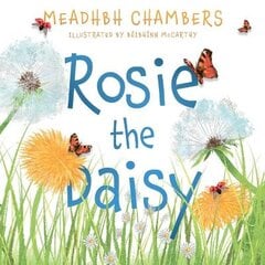 Rosie the Daisy: A Story True цена и информация | Книги для самых маленьких | pigu.lt
