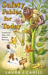 Safety Fables for Today: Traditional Tales with Modern Meaning цена и информация | Книги для самых маленьких | pigu.lt