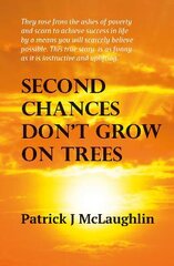 Second Chances Don't Grow on Trees цена и информация | Биографии, автобиогафии, мемуары | pigu.lt
