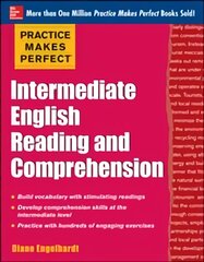 Practice Makes Perfect Intermediate English Reading and Comprehension kaina ir informacija | Užsienio kalbos mokomoji medžiaga | pigu.lt