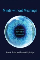 Minds without Meanings: An Essay on the Content of Concepts kaina ir informacija | Istorinės knygos | pigu.lt