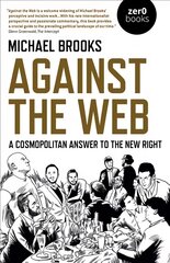 Against the Web: A Cosmopolitan Answer to the New Right цена и информация | Исторические книги | pigu.lt