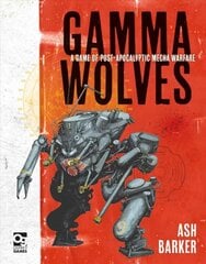 Gamma Wolves: A Game of Post-apocalyptic Mecha Warfare kaina ir informacija | Knygos apie sveiką gyvenseną ir mitybą | pigu.lt