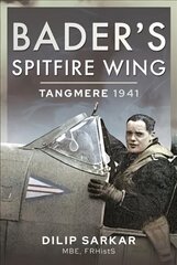 Bader's Spitfire Wing: Tangmere 1941: Tangmere 1941 kaina ir informacija | Socialinių mokslų knygos | pigu.lt