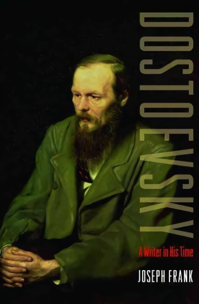 Dostoevsky: A Writer in His Time Revised edition kaina ir informacija | Biografijos, autobiografijos, memuarai | pigu.lt