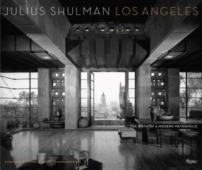 Julius Shulman Los Angeles: The Birth of A Modern Metropolis цена и информация | Книги по фотографии | pigu.lt