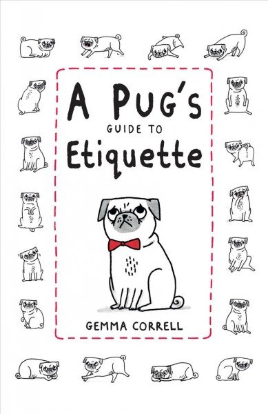 Pug's Guide to Etiquette kaina ir informacija | Knygos apie santykius | pigu.lt