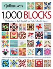 Quiltmaker's 1,000 Blocks: The Complete Collection of Quilt Blocks From Today's Top Designers цена и информация | Книги о питании и здоровом образе жизни | pigu.lt