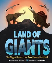 Land of Giants: The Biggest Beasts that Ever Roamed the Earth kaina ir informacija | Knygos paaugliams ir jaunimui | pigu.lt