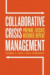 Collaborative Crisis Management: Prepare, Execute, Recover, Repeat 1 kaina ir informacija | Ekonomikos knygos | pigu.lt