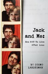 Jack And Me: How Not To Live After Loss 2nd edition kaina ir informacija | Biografijos, autobiografijos, memuarai | pigu.lt