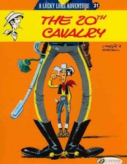 Lucky Luke 21 - The 20th Cavalry, v. 21, 20th Cavalry цена и информация | Книги для подростков и молодежи | pigu.lt