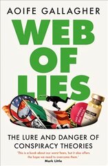 Web of Lies: The lure and danger of conspiracy theories kaina ir informacija | Socialinių mokslų knygos | pigu.lt