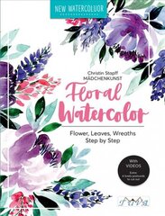 Floral Watercolour: Step by Step Flowers, Leaves, Wreaths kaina ir informacija | Knygos apie sveiką gyvenseną ir mitybą | pigu.lt