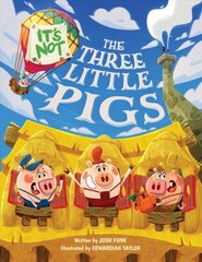 It's Not The Three Little Pigs kaina ir informacija | Knygos paaugliams ir jaunimui | pigu.lt