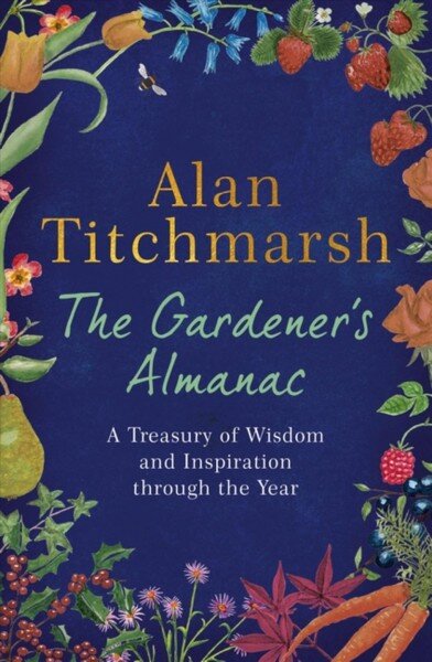 Gardener's Almanac: A Treasury of Wisdom and Inspiration through the Year kaina ir informacija | Enciklopedijos ir žinynai | pigu.lt