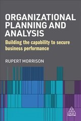 Organizational Planning and Analysis: Building the Capability to Secure Business Performance kaina ir informacija | Ekonomikos knygos | pigu.lt
