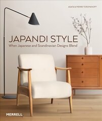 Japandi Style: When Japanese and Scandinavian Designs Blend цена и информация | Книги об искусстве | pigu.lt