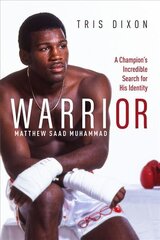 Warrior: A Champion's Incredible Search for His Identity kaina ir informacija | Biografijos, autobiografijos, memuarai | pigu.lt