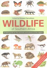 Wildlife of Southern Africa: A field guide to the animals and plants of the region 3rd Revised edition цена и информация | Книги о питании и здоровом образе жизни | pigu.lt