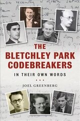 The Bletchley Park Codebreakers in Their Own Words kaina ir informacija | Socialinių mokslų knygos | pigu.lt