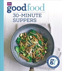 Good Food: 30-minute suppers: 30-minute suppers цена и информация | Книги рецептов | pigu.lt