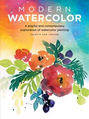 Modern Watercolor: A playful and contemporary exploration of watercolor painting цена и информация | Книги о питании и здоровом образе жизни | pigu.lt