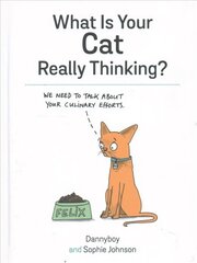 What is your cat really thinking? kaina ir informacija | Fantastinės, mistinės knygos | pigu.lt